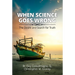 When Science Goes Wrong: The Desire and Search for Truth