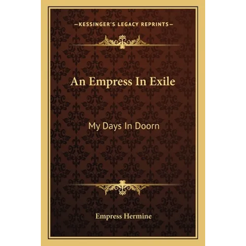 An Empress In Exile: My Days In Doorn