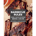 The Artisanal Kitchen: Barbecue Rules: Lessons and Recipes for Superior Smoking and Grilling