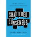 Shattered Consensus: The Rise and Decline of America's Postwar Political Order