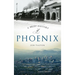A Brief History of Phoenix