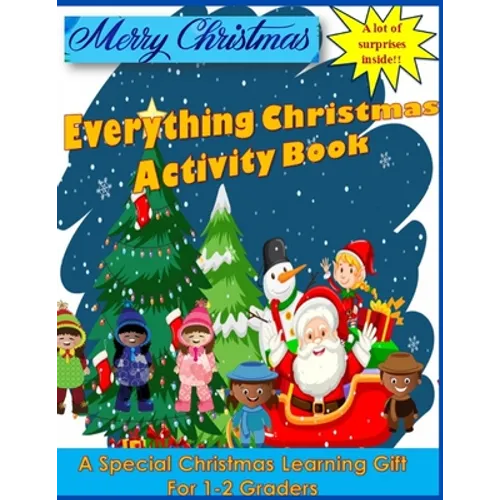 Everything Christmas Activity Book: A Special Christmas Learning Gift for 1-2 Graders