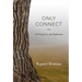 Only Connect: 150 Prayers to Aid Reflection