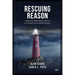Rescuing Reason: How History Education Can Help Save Democracy