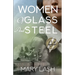 Women of Glass and Steel