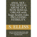 Anal Sex: THE SEXUAL ABUSE OF A NON SEXUAL ORGAN with huge health risks INCLUDING STERILITY.: SEX IS FOR PROCREATION AND IT WAS