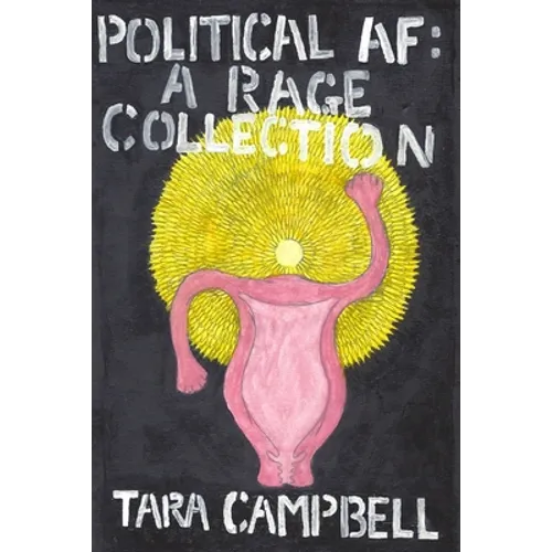 Political AF: A Rage Collection