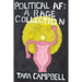 Political AF: A Rage Collection