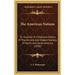 The American Nations: Or Outlines Of A National History Of The Ancient And Modern Nations Of North And South America (1836)