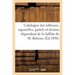 Catalogue des tableaux, aquarelles, pastels et dessins, objets d'art et d'ameublement, tabatières: bonbonnières, montres, bijoux Louis XV et Louis XVI