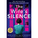 The Wife's Silence: A completely addictive psychological thriller with a heart-stopping twist