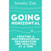 Going Horizontal: Creating a Non-Hierarchical Organization, One Practice at a Time