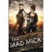 The Mad Mick: Book One in the Mad Mick Series