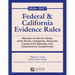 Federal and California Evidence Rules: 2026-2027 Edition