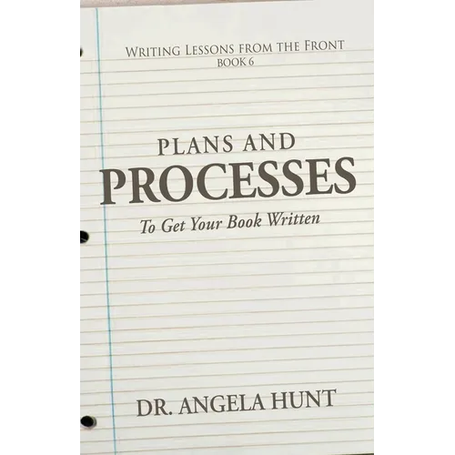 Plans and Processes to Get Your Book Written