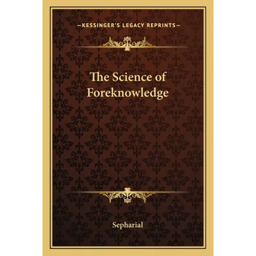 The Science of Foreknowledge