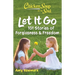 Chicken Soup for the Soul: Let It Go: 101 Stories of Forgiveness & Freedom