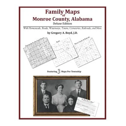 Family Maps of Monroe County, Alabama, Deluxe Edition