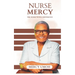 Nurse Mercy: The Nurse with a Difference