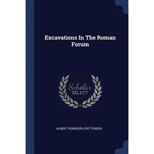 Excavations In The Roman Forum