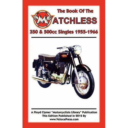 BOOK OF THE MATCHLESS 350 & 500cc SINGLES 1955-1966