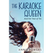 The Karaoke Queen: And Her Year of Yes