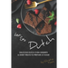 Let's go Dutch: Delicious Dutch Oven Desserts & Sweet Treats to Prepare at Home