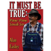 It Must Be True: Paw-Paw Said So