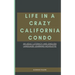 Life in a Crazy California Condo: An Adult Literacy and English Language Learning Novelette