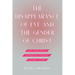 The Disappearance of Eve and the Gender of Christ: Why Traditional Soteriology Requires a Trans* Savior