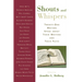 Shouts and Whispers: Twenty-One Writers Speak about Their Writing and Their Faith
