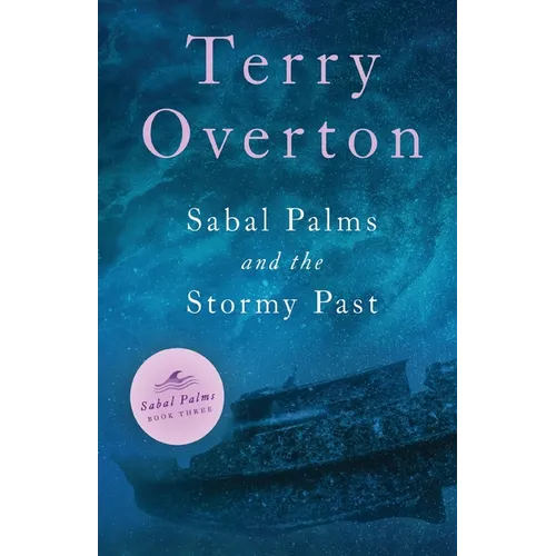 Sabal Palms and the Stormy Past