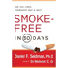 Smoke-Free in 30 Days: The Pain-Free, Permanent Way to Quit