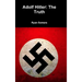 Adolf Hitler: The Truth