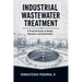 Industrial Wastewater Treatment - A Practical Guide to Design, Operation, and Optimization