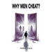 Why Men Cheat?