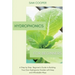 Hydroponics for Beginners: A Step by Step Beginners Guide to Building Your Own Hydroponic Garden with Easy and Affordable Ways