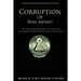 Corruption of Real Money