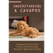 Understanding A Cavapoo: Complete Guide For New Owners, From Adopting, Buying To Raising & Training: Cavapoo Food And Nutrition