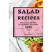 Salad Recipes 2022: Delicious Recipes to Promote Wellness