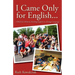 I Came Only for English...