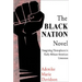 The Black Nation Novel: Imagining Homeplaces in Early African American Literature