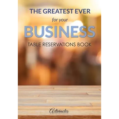 The Greatest Ever For Your Business Table Reservations Book