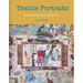 Textile Portraits: People and Places in Textile Art
