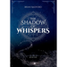 The Shadow of Whispers