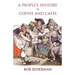 A People's History of Coffee and Cafes