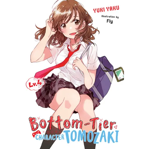 Bottom-Tier Character Tomozaki, Vol. 4 (Light Novel): Volume 4