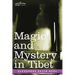 Magic and Mystery in Tibet