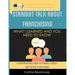 Straight Talk About Franchising: What I Learned and You Need to Know