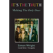 It's The Truth: Making The Only Ones
